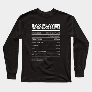 Saxophone Player Nutrition Facts Long Sleeve T-Shirt